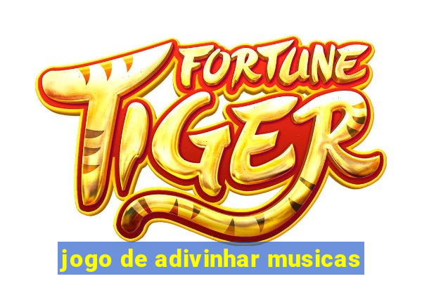 jogo de adivinhar musicas